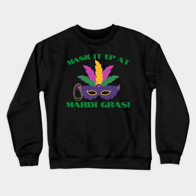 Mask It Up at Mardi Gras 2021 Carnival Crewneck Sweatshirt by MalibuSun